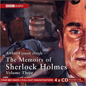 The Memoirs of Sherlock Holmes: Volume 3 by Arthur Conan Doyle