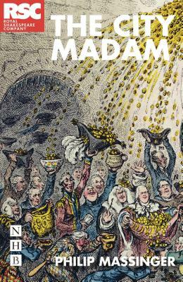 The City Madam by Phillip Massinger