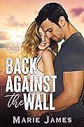 Back Against the Wall by Marie James