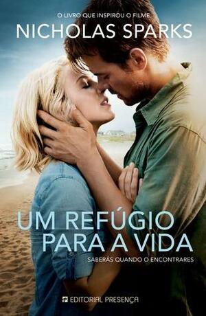 Um Refúgio para a Vida by Nicholas Sparks