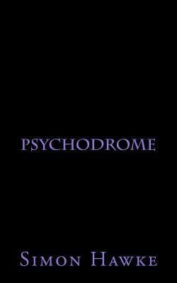 Psychodrome by Simon Hawke
