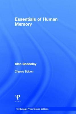 Essentials of Human Memory by Alan Baddeley