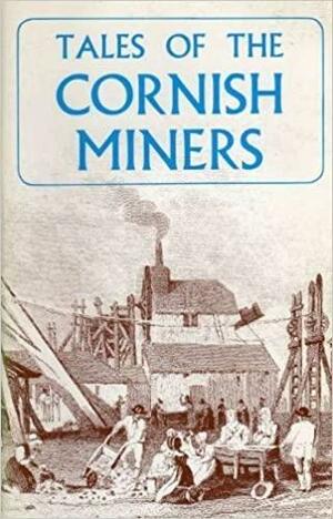 Tales of the Cornish miners by John Vivian