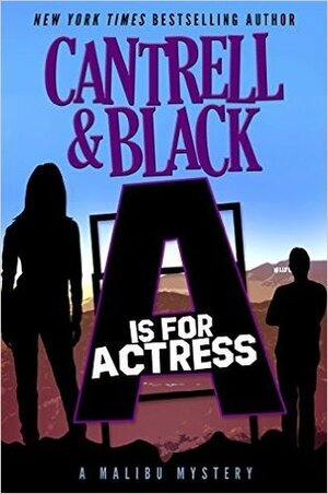 A is for Actress by Rebecca Cantrell, Sean Black