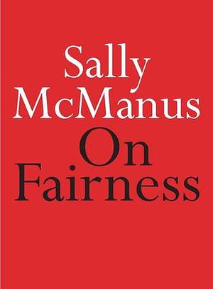 On Fairness by Sally McManus