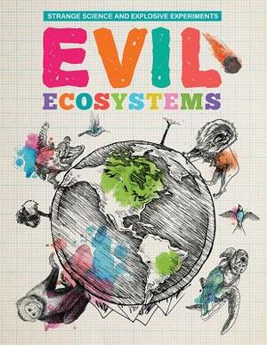 Evil Ecosystems by Michael Clark