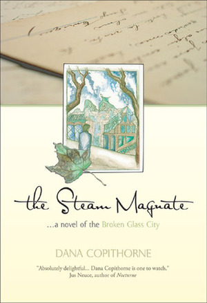 The Steam Magnate by Dana Copithorne