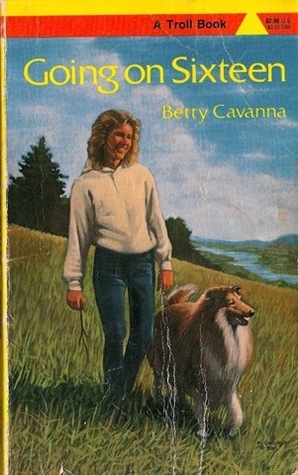 Going On Sixteen by Betty Cavanna