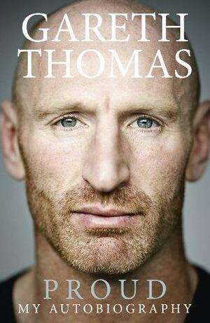 Proud by Gareth Thomas