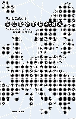 Europeana: Det tjuende århundrets historie i korte trekk by Patrik Ouředník