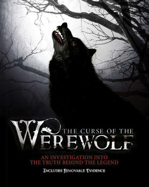 The Curse of the Werewolf: An Investigation into the Truth Behind the Legend by Guy Adams, Glendon Pierce