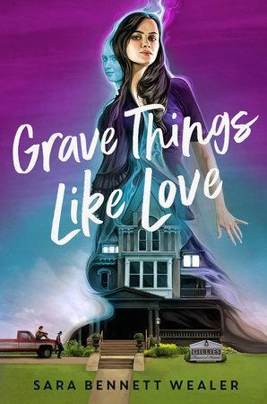 Grave Things Like Love by Sara Bennett Wealer