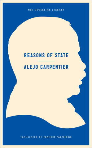 Reasons of State by Alejo Carpentier