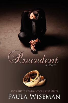 Precedent: Book Three: Covenant of Trust Series by Paula Wiseman