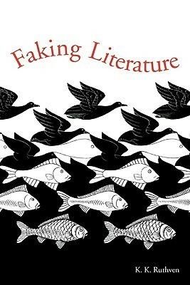 Faking Literature by K.K. Ruthven