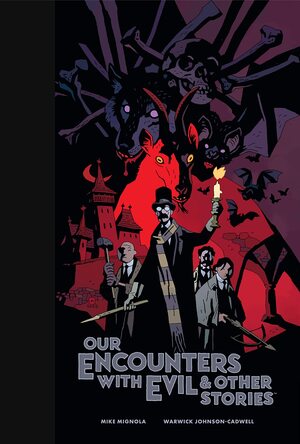 Our Encounters with Evil &amp; Other Stories Library Edition by Mike Mignola, Warwick Johnson-Cadwell