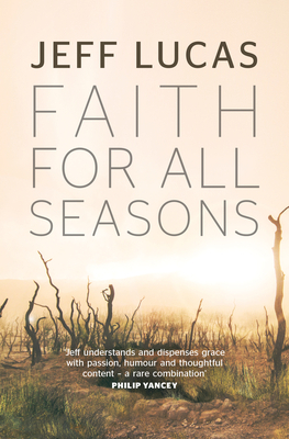 Faith for All Seasons by Jeff Lucas