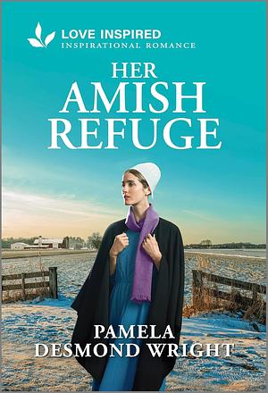 Her Amish Refuge: An Uplifting Inspirational Romance by Pamela Desmond Wright