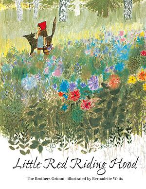 Little Red Riding Hood by Wilhelm Grimm, Jacob Grimm