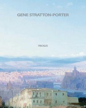 Freckles by Gene Stratton-Porter