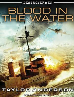 Destroyermen: Blood in the Water by Taylor Anderson