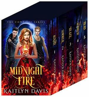 The Complete Midnight Fire Series by Kaitlyn Davis