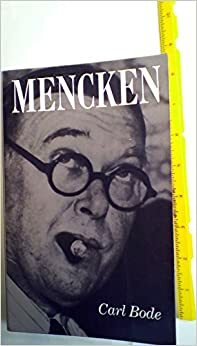Mencken by Carl Bode
