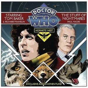 Doctor Who: Hornets' Nest, Part 1 - The Stuff of Nightmares by Tom Baker, Richard Franklin, Paul Magrs