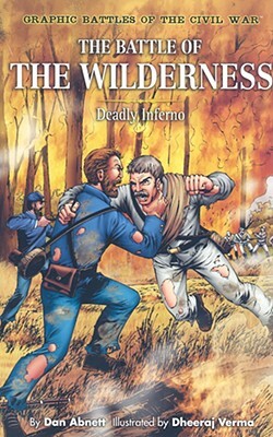 The Battle of the Wilderness: Deadly Inferno by Dan Abnett