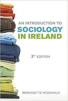 An Introduction to Sociology in Ireland by Bernadette McDonald