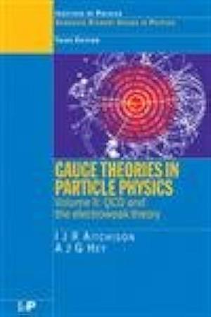 Gauge Theories in Particle Physics, Third Edition - 2 volume set by Anthony J.G. Hey, I.J.R. Aitchison, Ian J.R. Aitchison, A.J.G. Hey