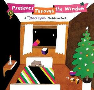 Presents Through the Window: A Taro Gomi Christmas Book by Taro Gomi