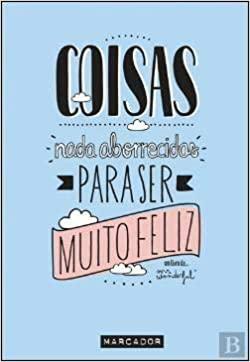 Coisas Nada Aborrecidas Para Ser Muito Feliz by Mr. Wonderful