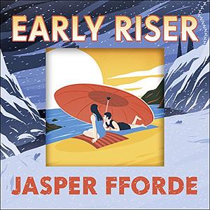 Early Riser by Jasper Fforde