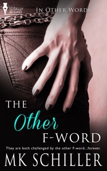 The Other F-Word by M.K. Schiller