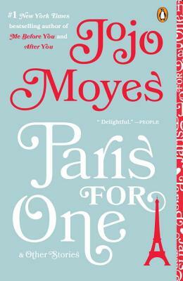 Paris for One and Other Stories by Jojo Moyes