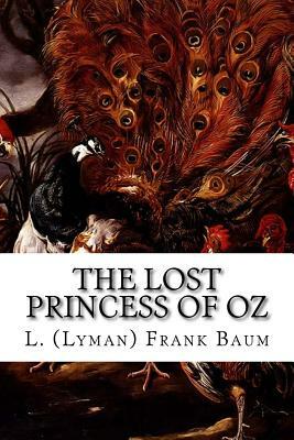 The Lost Princess of Oz by L. Frank Baum