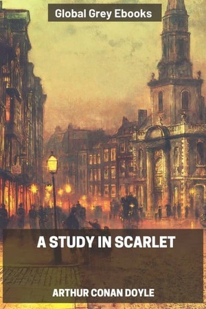 A Study in Scarlet by Arthur Conan Doyle