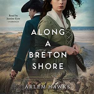 Along A Breton Shore by Arlem Hawks, Arlem Hawks