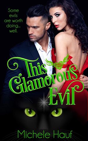 This Glamorous Evil: A Beautiful Creatures novella by Michele Hauf, Michele Hauf