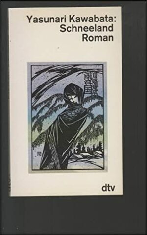 Schneeland: Roman by Oscar Benl, Yasunari Kawabata