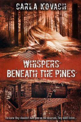 Whispers Beneath the Pines by Carla Kovach