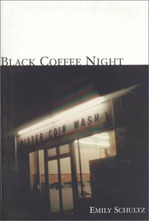 Black Coffee Night by Emily Schultz