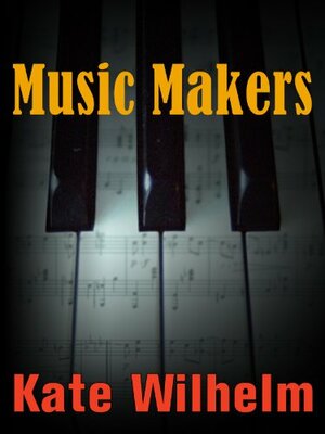 Music Makers by Kate Wilhelm