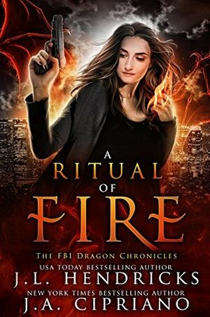 A Ritual of Fire by J.A. Cipriano, J.L. Hendricks