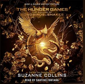 A Ballad of Songbirds and Snakes  by Suzanne Collins