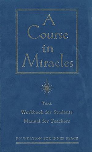 A Course in Miracles by Foundation for Inner Peace