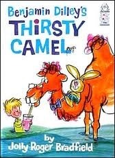Benjamin Dilley's Thirsty Camel by Jolly Roger Bradfield