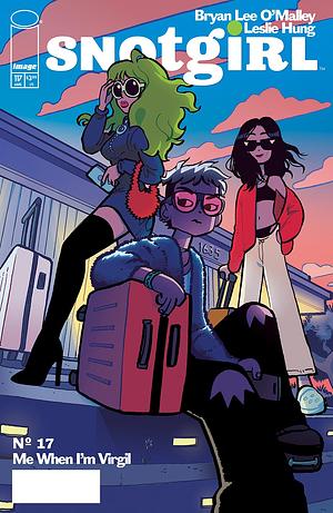 Snotgirl #17 by Bryan Lee O’Malley, Leslie Hung