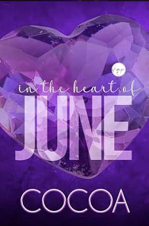 In The Heart of June by Cocoa